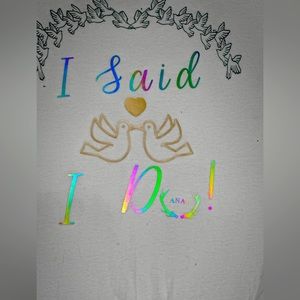I Said “I Do!” Silly Adult Humor T Shirt design